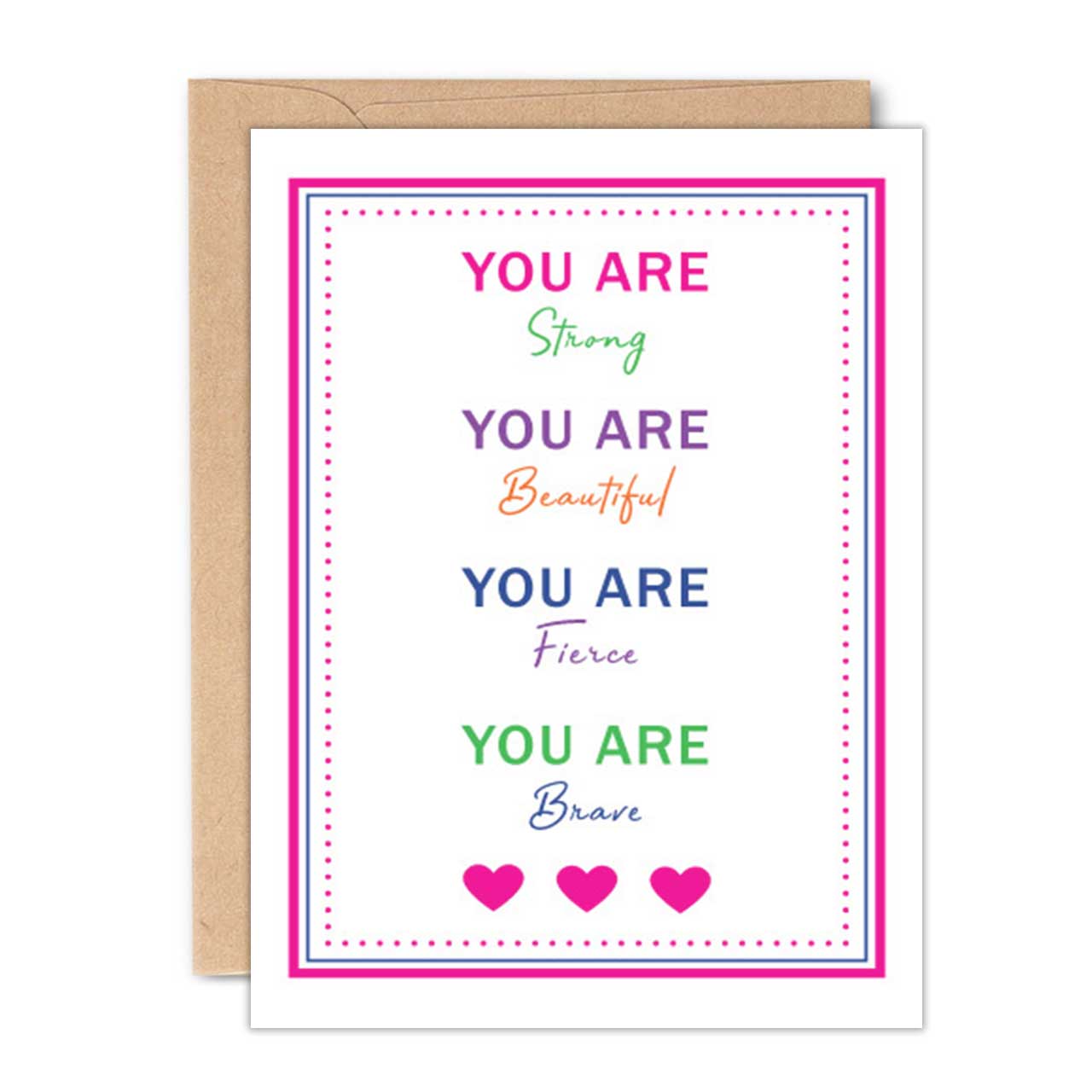 ENCOURAGEMENT CARD | YOU ARE STRONG, YOU ARE BEAUTIFUL